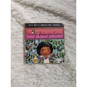George Washington Carver Itty Bitty Biography Children's Board Book New